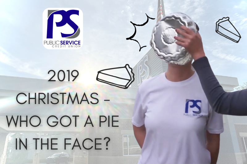 PSCU - 2019 CHRISTMAS - WHO GOT A PIE IN THE FACE?