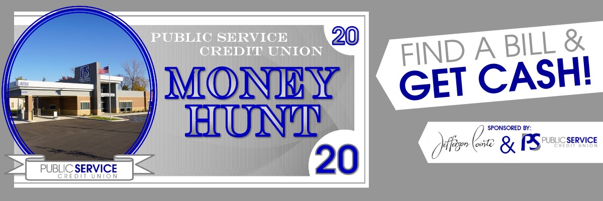 Money Hunt- Find the hidden bills and get cash, Sponsored by PSCU & Jefferson Pointe