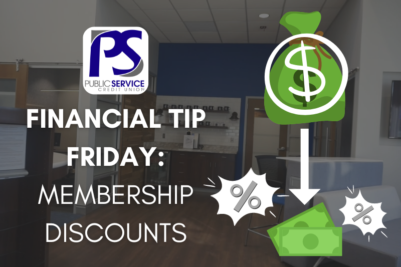 PSCU - FINANCIAL TIP FRIDAY: MEMBERSHIP DISCOUNTS