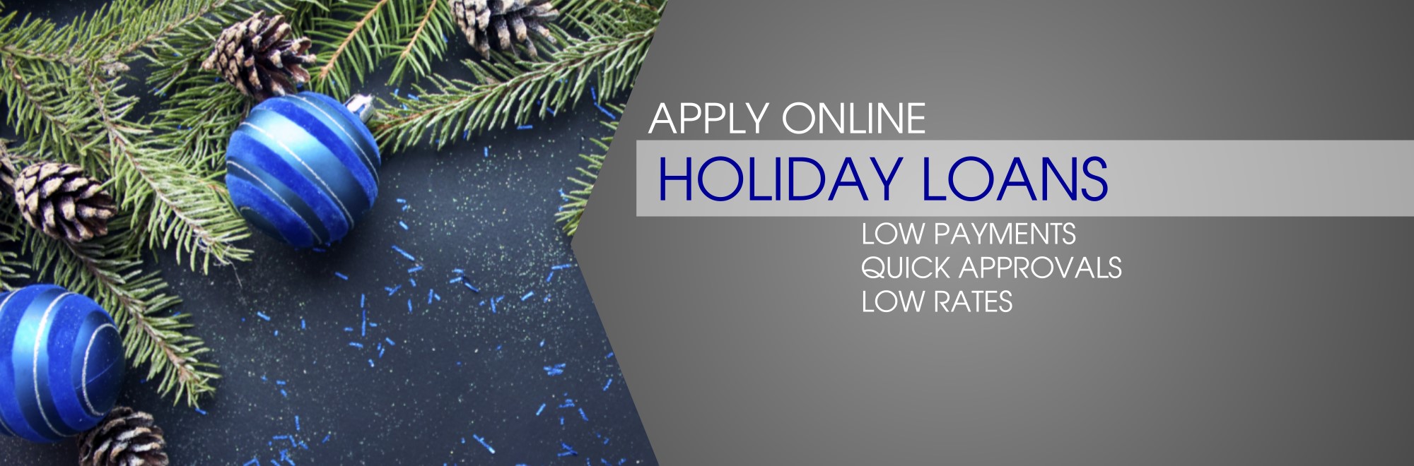 Apply Online Holiday Loans Low Payments, Quick Approvals, Low Rates