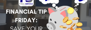 PSCU - FINANCIAL TIP FRIDAY: SAVE YOUR CHANGE