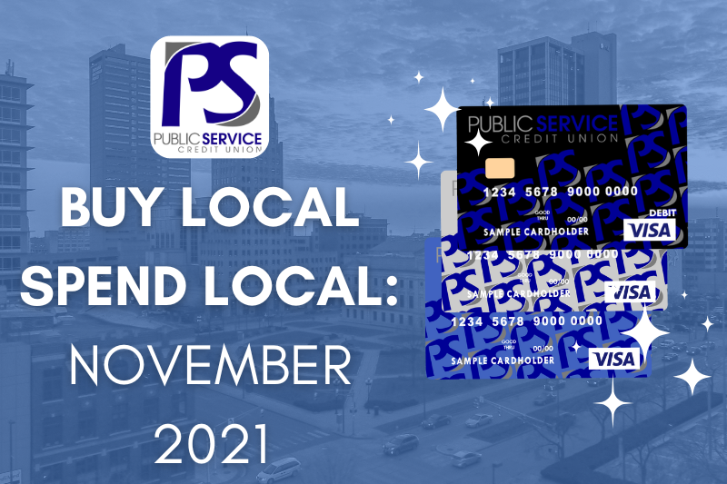 PSCU BUY LOCAL SPEND LOCAL: NOVEMBER 2021