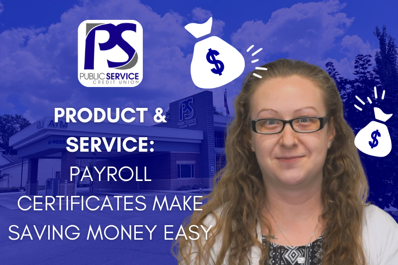 PSCU - PAYROLL CERTIFICATES MAKE SAVING MONEY EASY