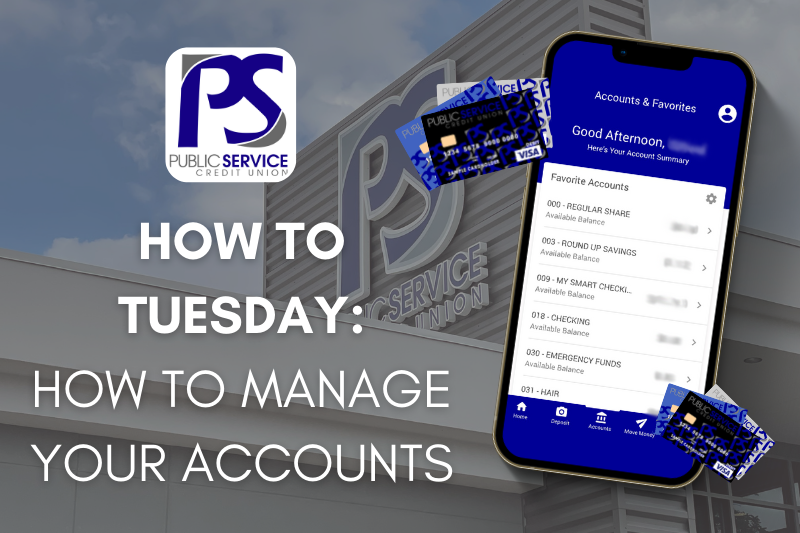 PSCU How to Tuesday: How to Manage Your Accounts