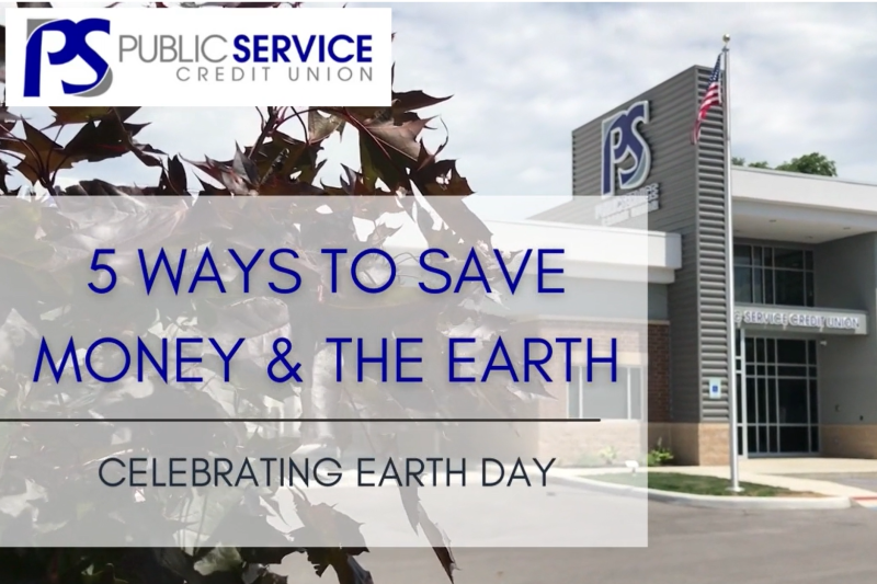 5 ways to save money and the earth. celebrating earth day