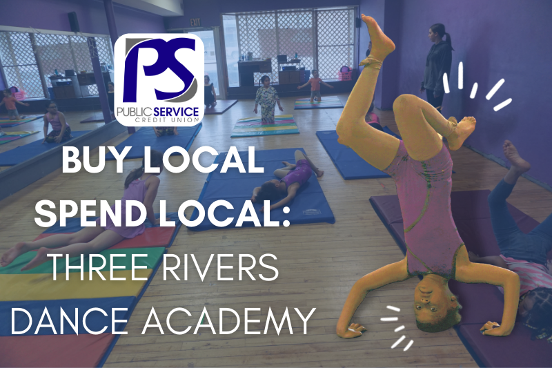 Buy Local Spend Local THREE RIVERS SBCE ACADEMY - PSCU