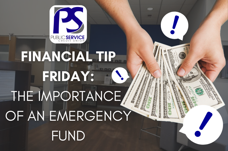 PSCU Financial Tip Friday: The Importance of an Emergency Fund