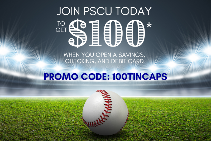 join PSCU today to get $100* when you open a savings checking and debit card with promocode 100tincaps