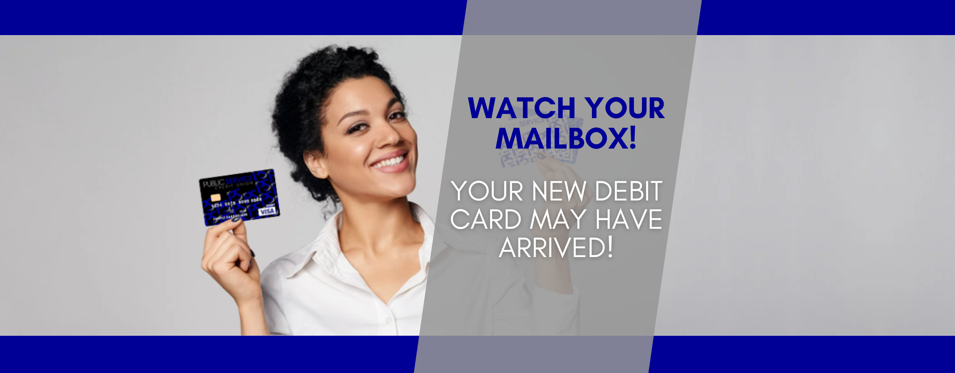 watch your mailbox your new debit card may have arrived