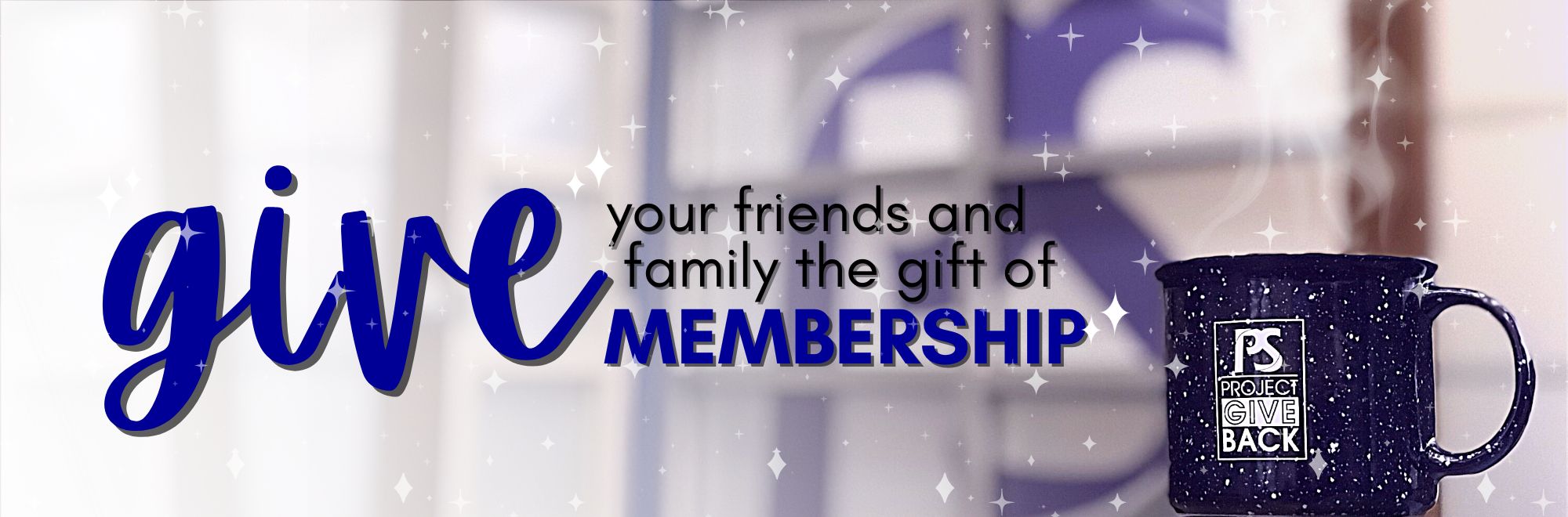 Give the gift of membership