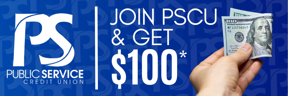 Join PSCU & Get $100* Learn more below.