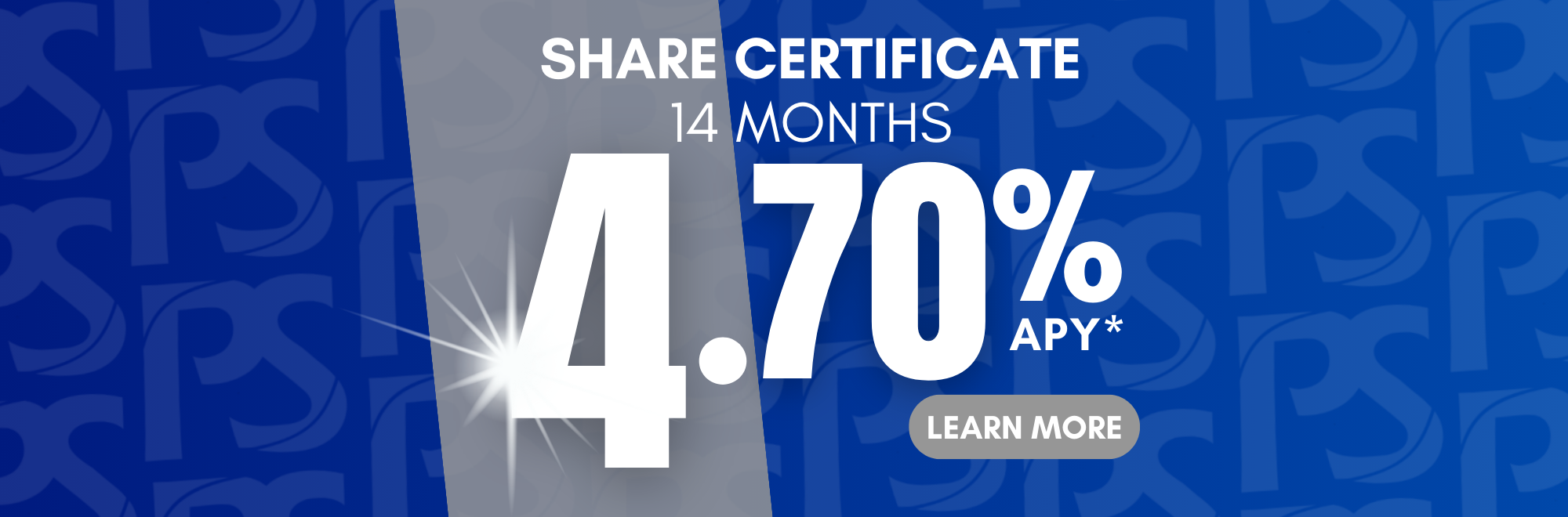 Share Certificate 14 months 4.70%APY* click to learn more